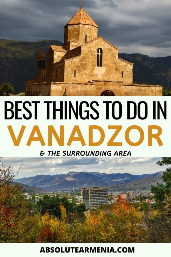 30 Incredible Things to Do in Vanadzor (and Nearby!)